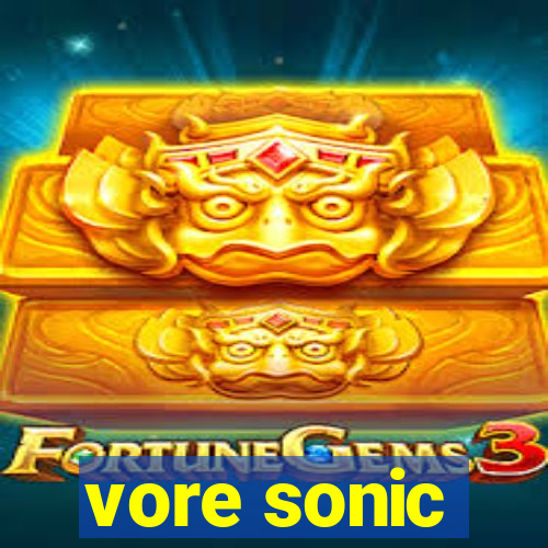 vore sonic